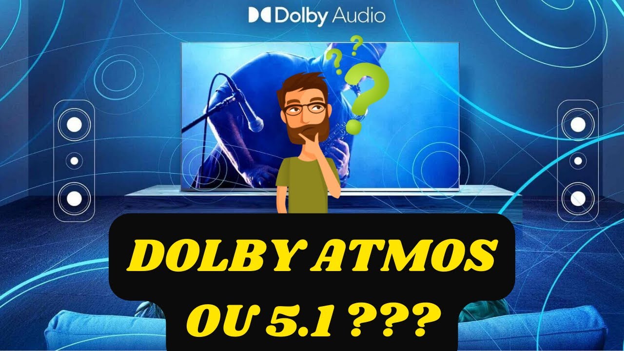 Qual o melhor sistema para o seu home theater??? Dolby atmos ou 5.1 tradicional???