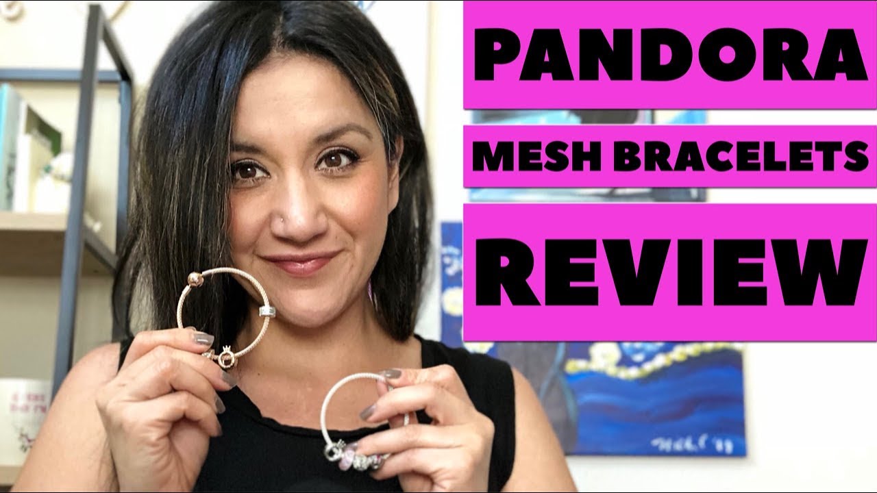 Pandora Mesh Bracelet Review: Should You Buy One?