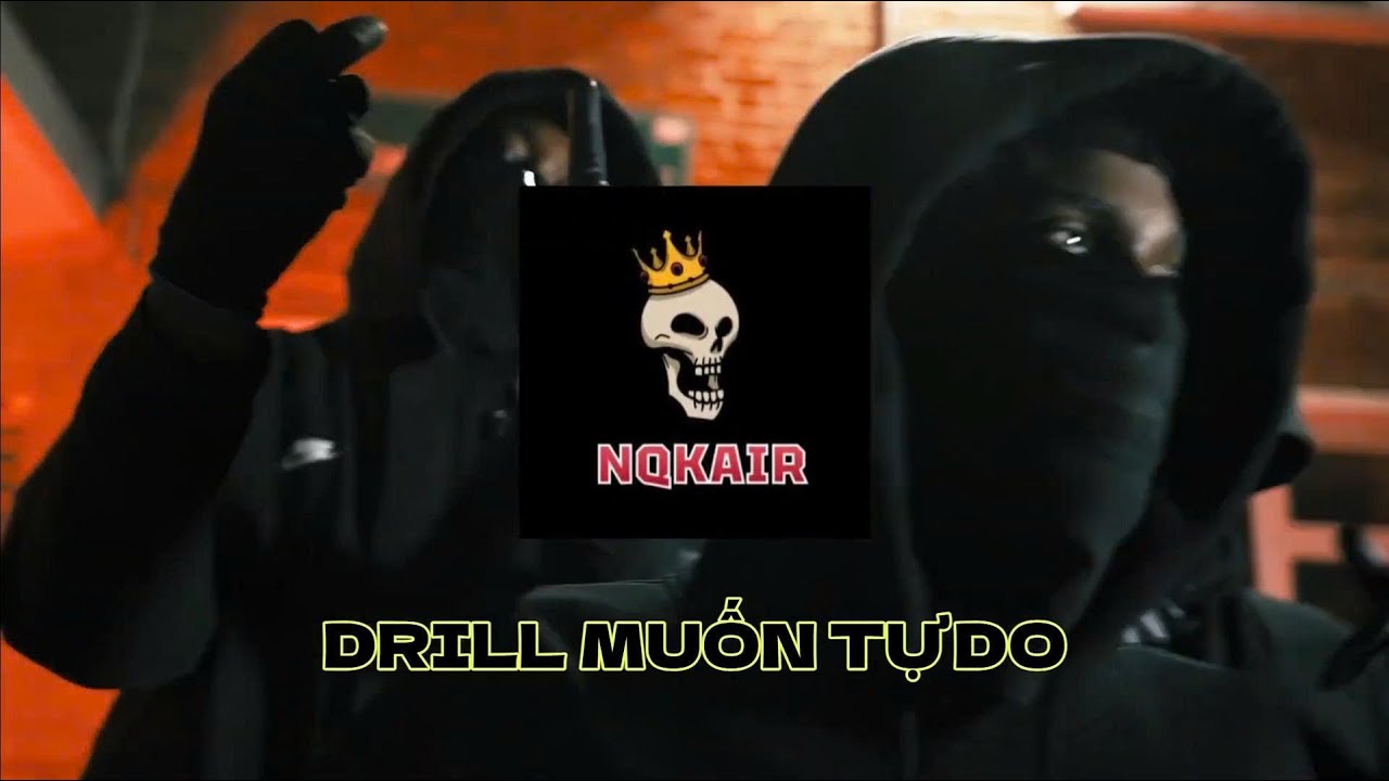 SIÊU PHẨM EM MUỐN TỰ DO  DRILL MIX, Prod.NQKair