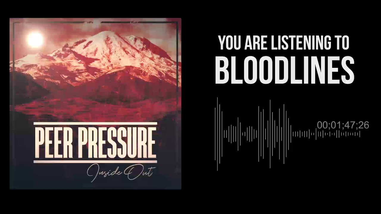 Peer Pressure - Bloodlines (feat. Michael Landry) (HD) FEMALE VOCALS
