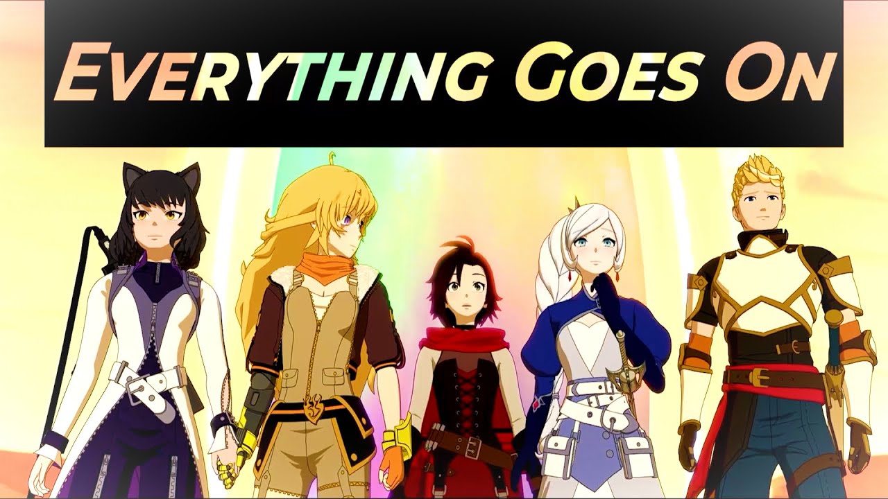 Everything Goes On - RWBY
