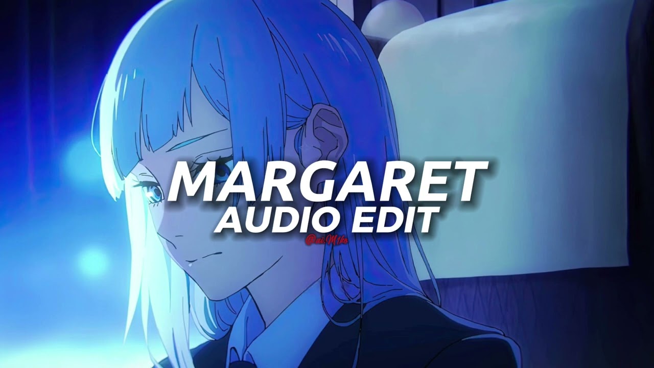 Margaret // Lana Del Rey [audio edit]