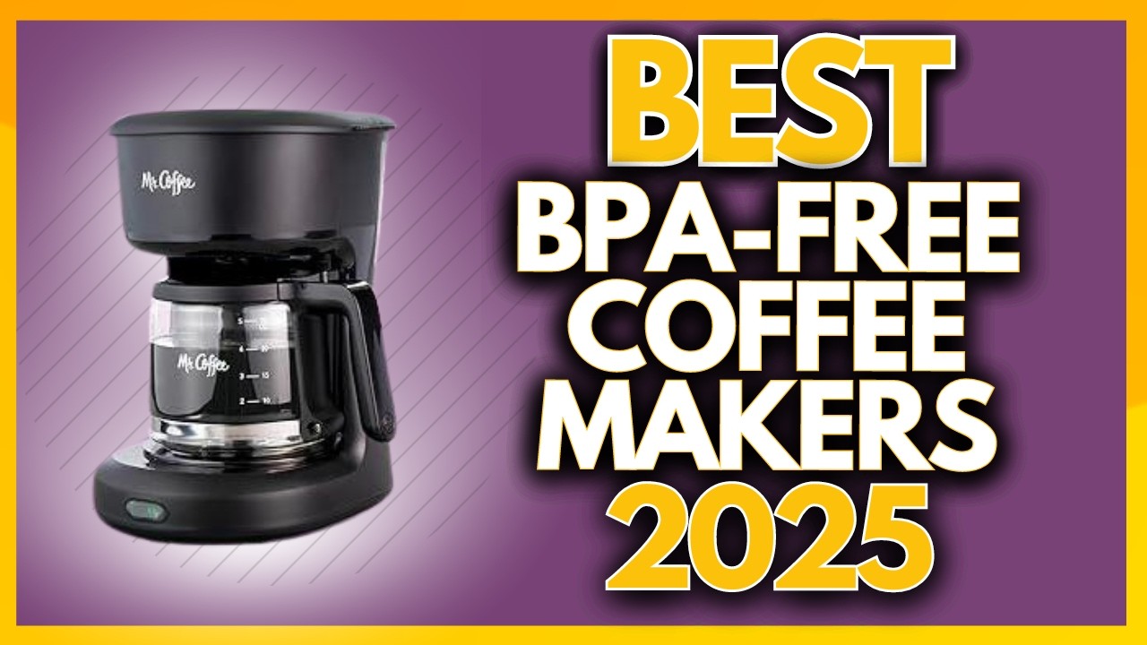 5 Best Bpa Free Coffee Makers In 2025