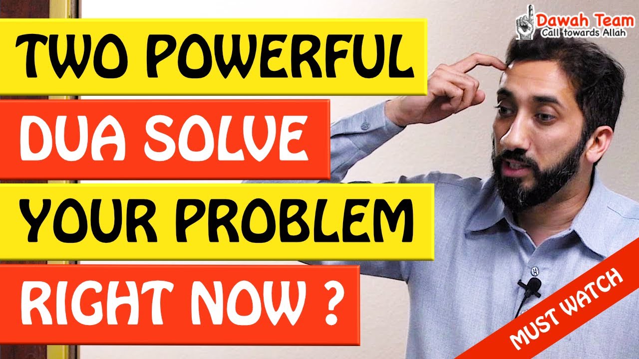 🚨TWO POWERFUL DUA SOLVE YOUR PROBLEM RIGHT NOW 🤔 - Nouman Ali Khan