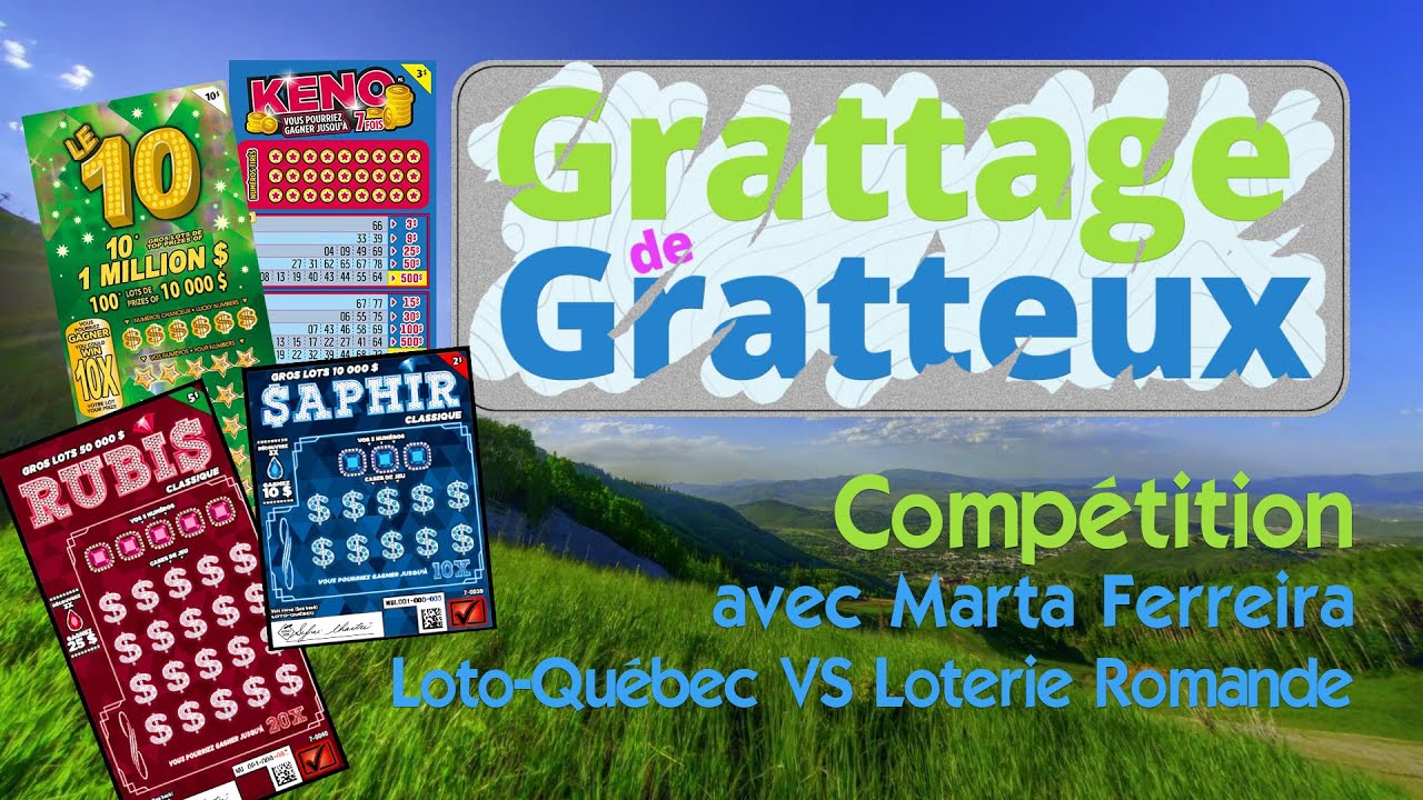 Compétition avec Marta Ferreira - Loto-Québec VS Loterie Romande | Grattage de Gratteux #047