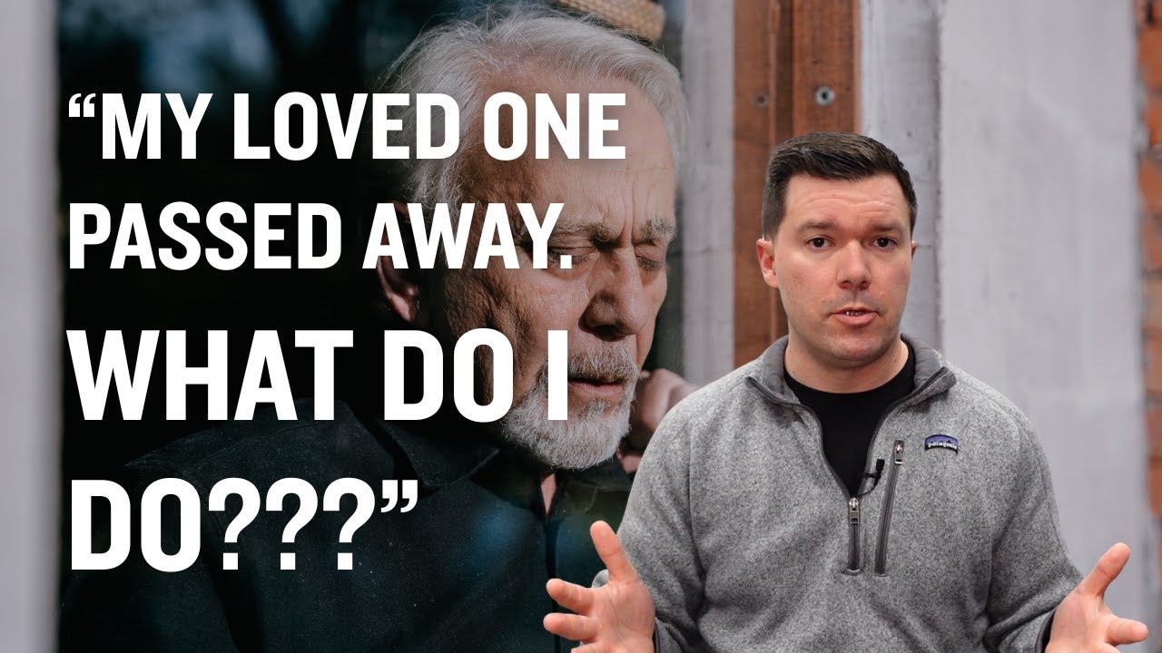 What to Do When Your Loved One Passes Away