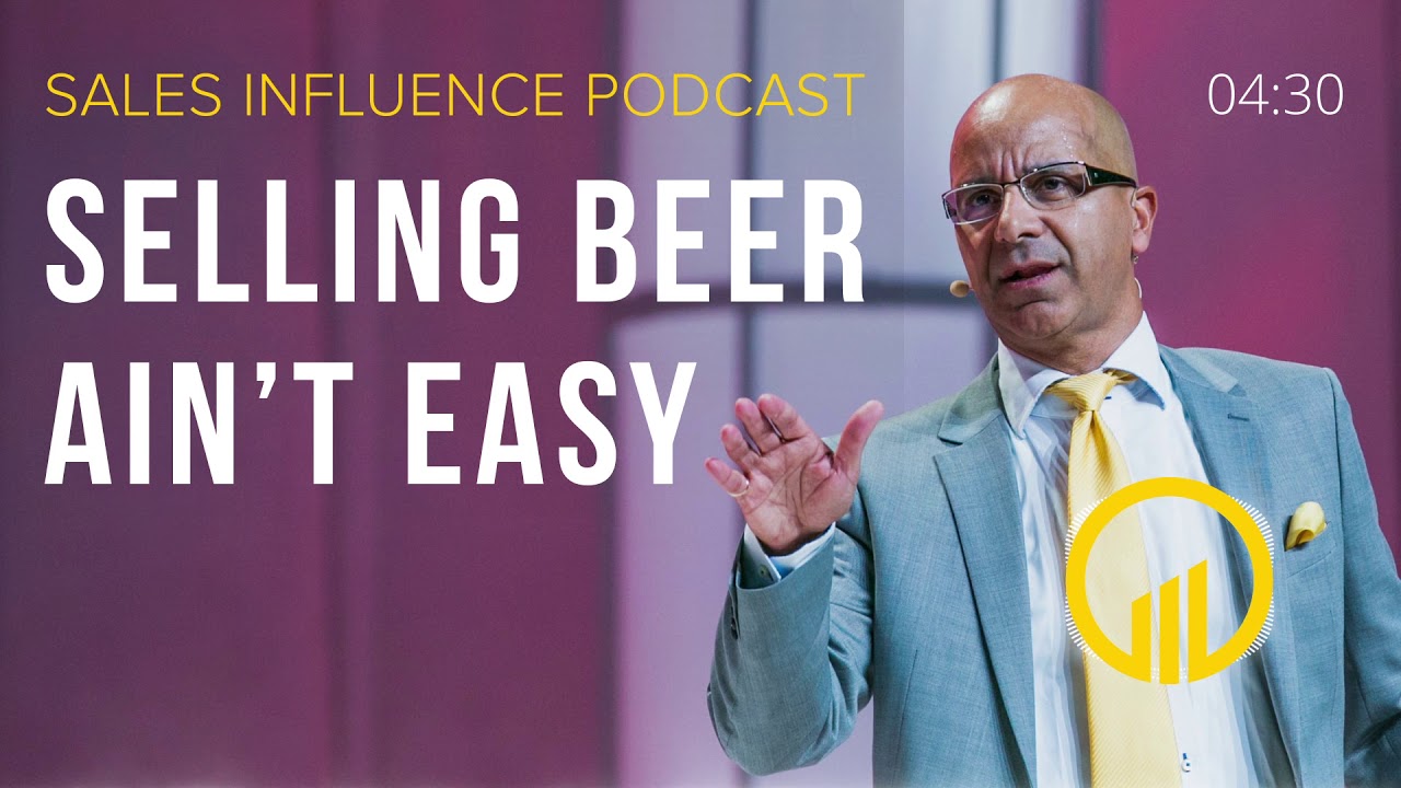 SIP #119 - Selling Beer Ain't Easy - Sales Influence Podcast #SIP