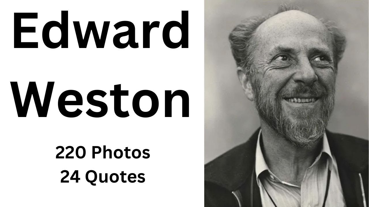 Edward Weston Photography and Quotes