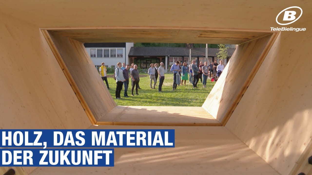 INFO : Holz, das Material der Zukunft / TeleBielingue
