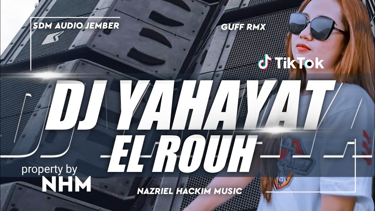 DJ TRAP YAHAYAT EL ROUH VIRAL TIKTOK‼️SDM AUDIO JEMBER