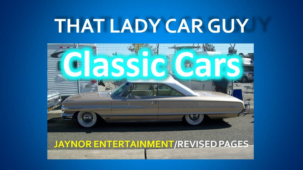 That Lady Car Guy - Classic Cars Wednesdays #1