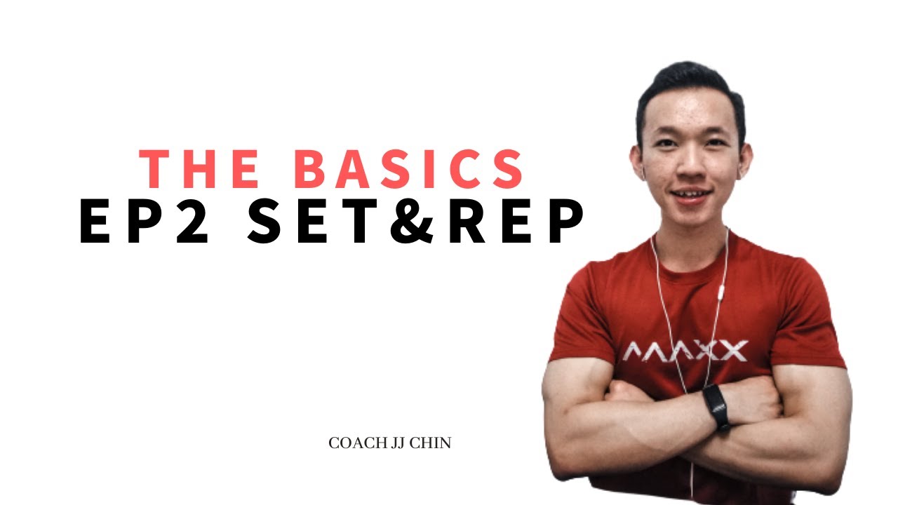 Sets & Reps | 组数和次数 (+BONUS) | The BASICS EP 2 | JJ CHIN