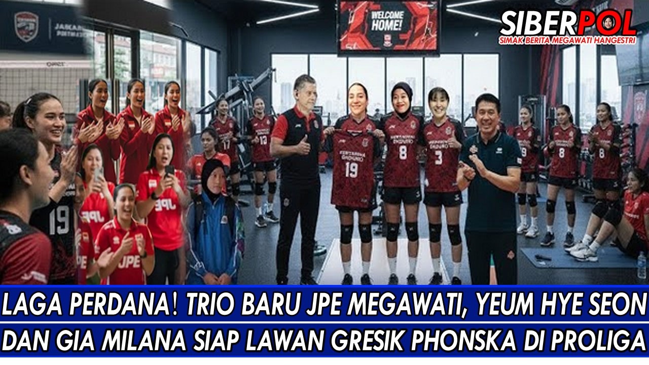 LAGA PERDANA🔥TRIO BARU JPE MEGAWATI, YEUM HYE SEON & GIA MILANA SIAP LAWAN GRESIK PHONSKA DI PROLIGA