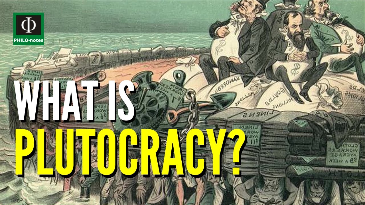 What is Plutocracy? (Meaning of Plutocracy, Plutocracy Defined, Plutocracy Explained)