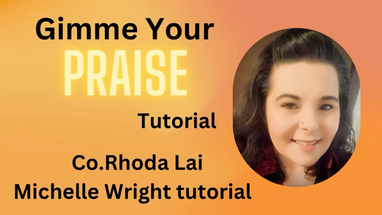 Gimme Your Praise line dance tutorial Improver choreography by Rhoda Lai