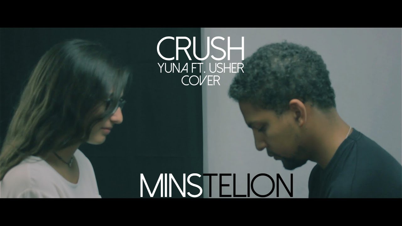 Yuna - Crush ft. Usher (StelioN & MINS Cover)