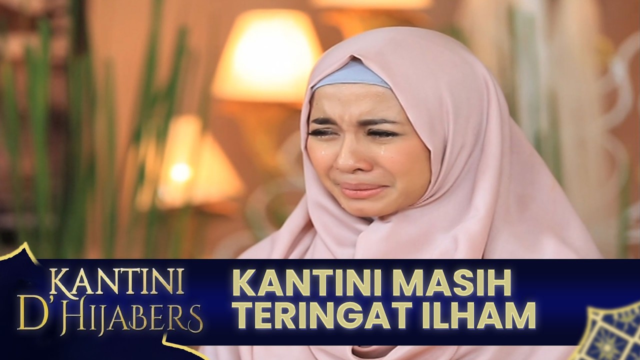Akan menikah dengan Boy, Kantini masih terbayang wajah Ilham | KANTINI D'HIJABERS | EPS 31 | PART 1