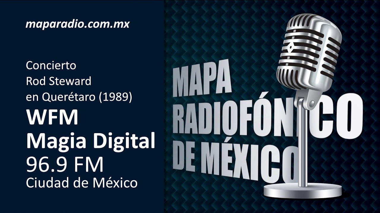Concierto de Rod Steward en Querétaro (1989) | WFM Magia Digital 96.9 FM | Ciudad de México