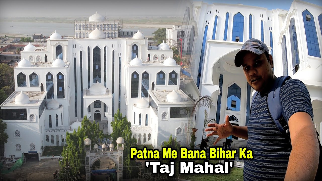 Patna Me Ban Gaya Bihar Ka 'Taj Mahal' | Anjuman Islamia Hall | Syed Saheb Ali Vlogs | Matargashti