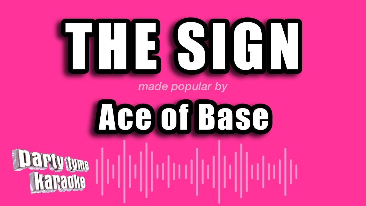 Ace of Base - The Sign (Karaoke Version)