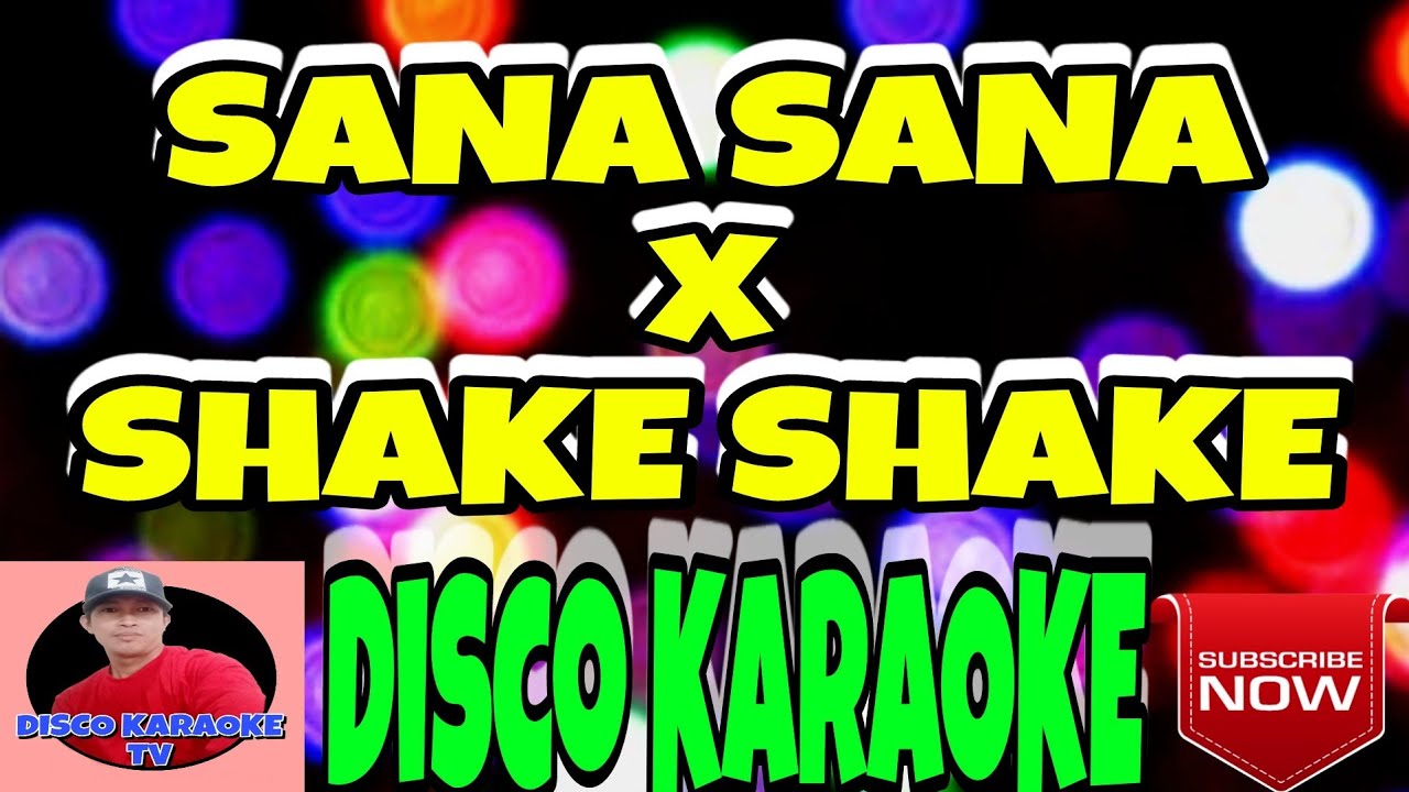 SANA SANA x SHAKE SHAKE | DISCO KARAOKE