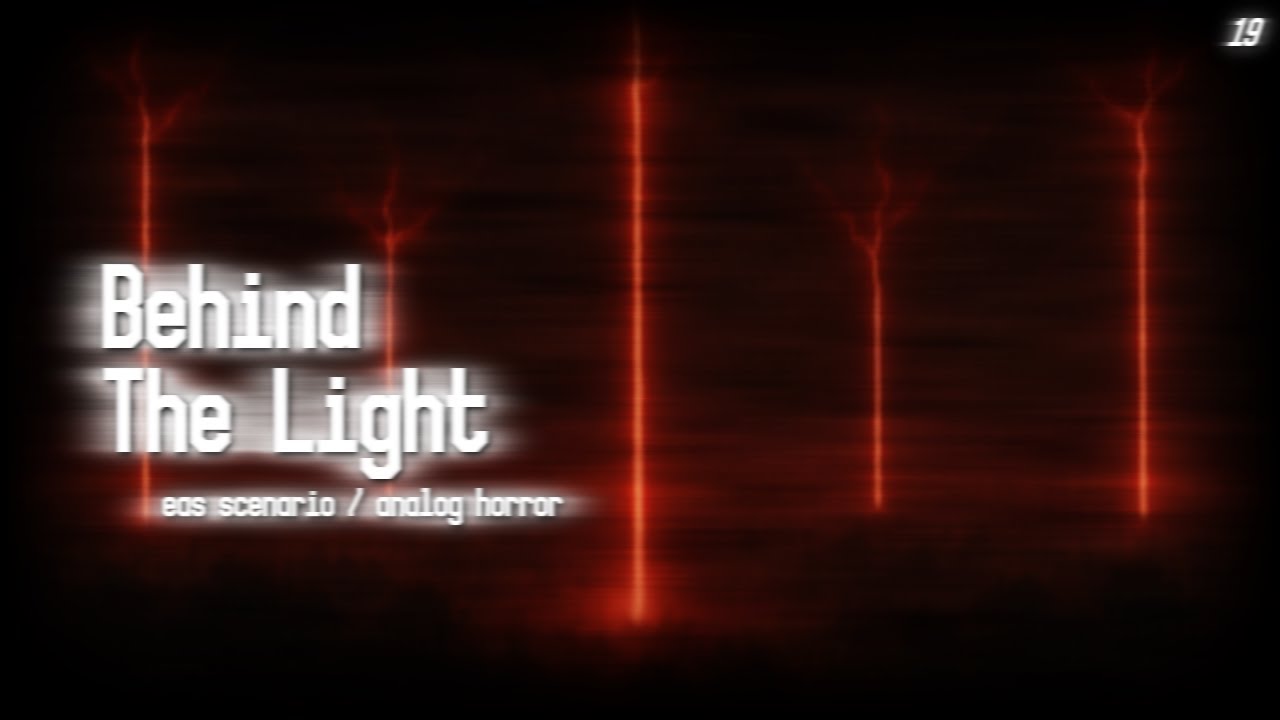Behind The Light - An EAS Scenario / Analog Horror (Obelisk: Part II)