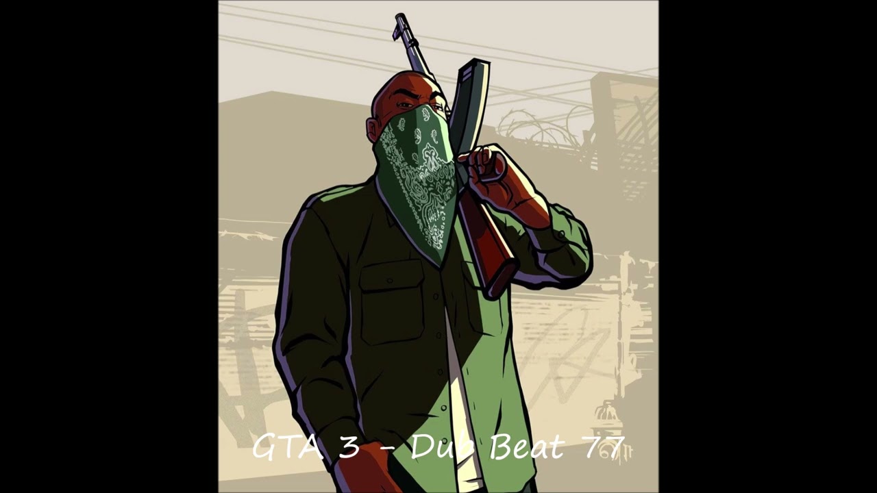 GTA 3 - Dub Beat 77