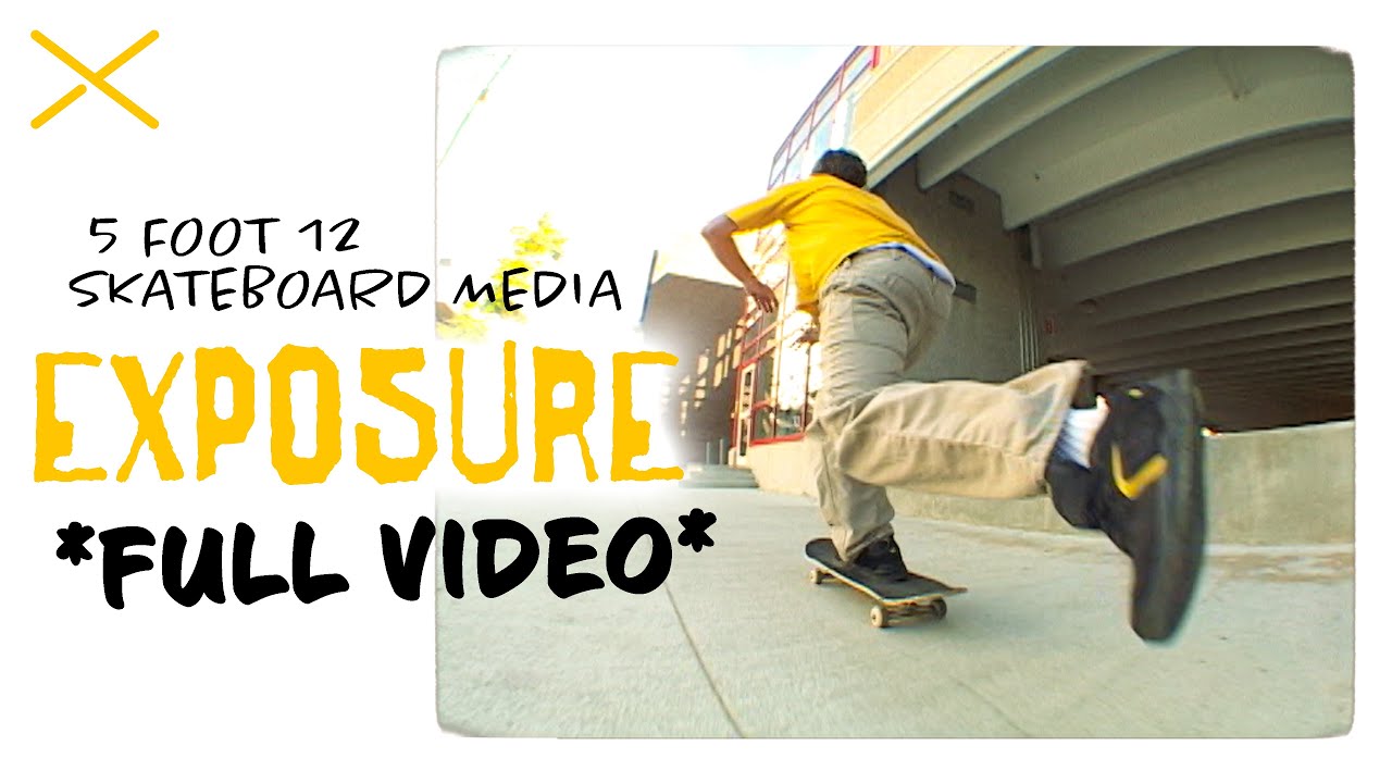 EXPOSURE - 5 Foot 12 Skateboard Media Video #2 - FULL VIDEO