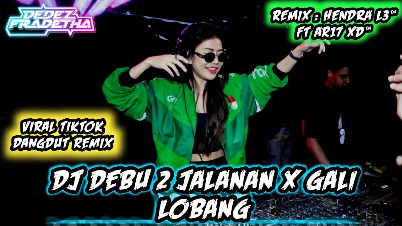 DJ DEBU-DEBU JALANAN X GALI LOBANG DB ‼️REMIX HENDRA L3 FT AR17 XD ‼️PASTI RAME ‼️ ATRIT SANAK