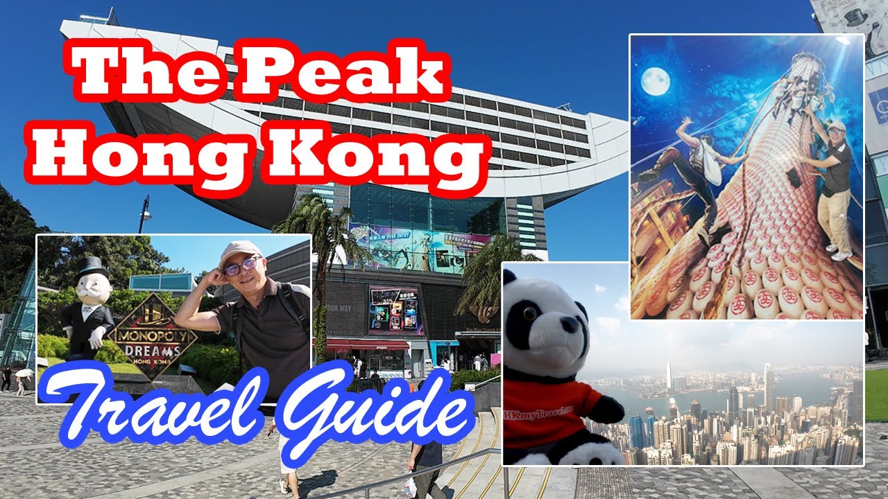 Visit the Peak Hong Kong - Complete Travel Guide - Peak Tower - Monopoly Dreams - Madame Tussauds