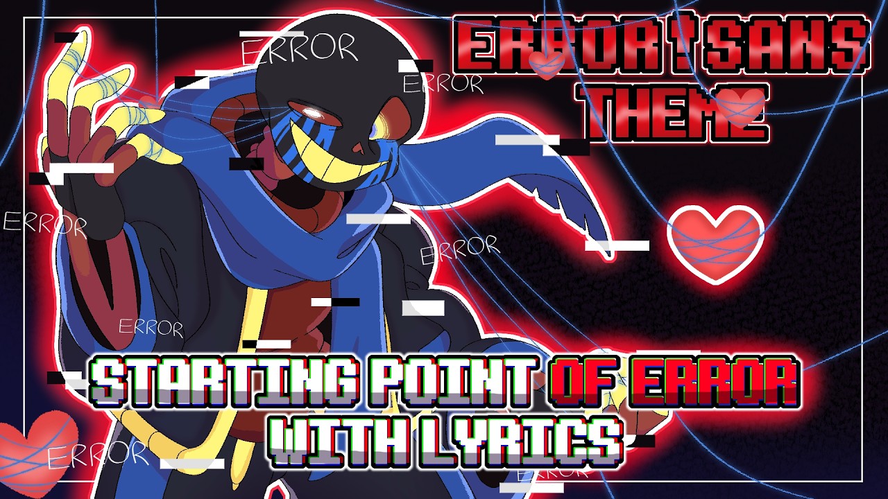 Errortale: Starting Point of Error WITH LYRICS | Error Sans Fansong (Undertale AU)