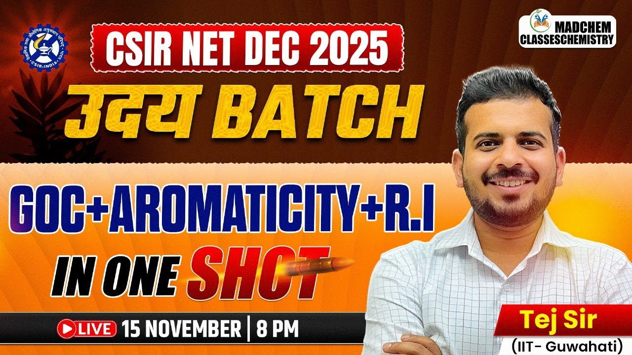 CSIR NET Dec 2025 | CSIR NET Chemical Science Classes | GOC+ Aromaticity +R.I in One Shot 