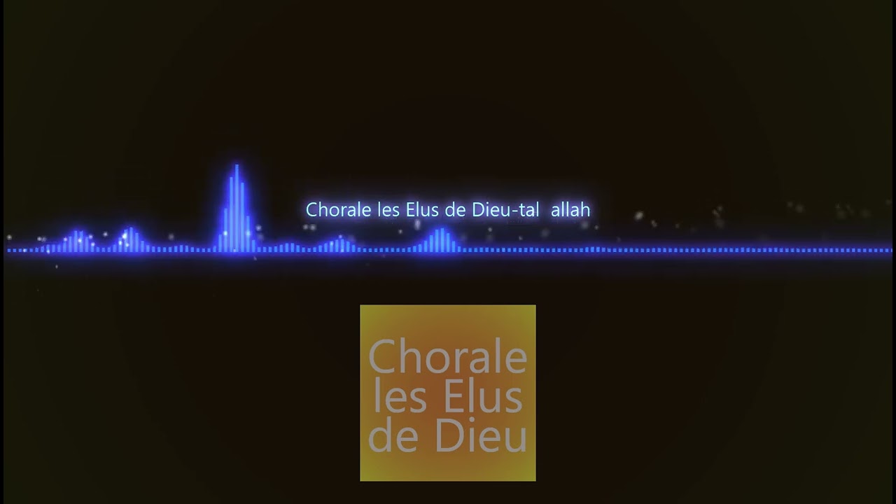 Chorale les Elus de Dieu - Taa lé  Allah