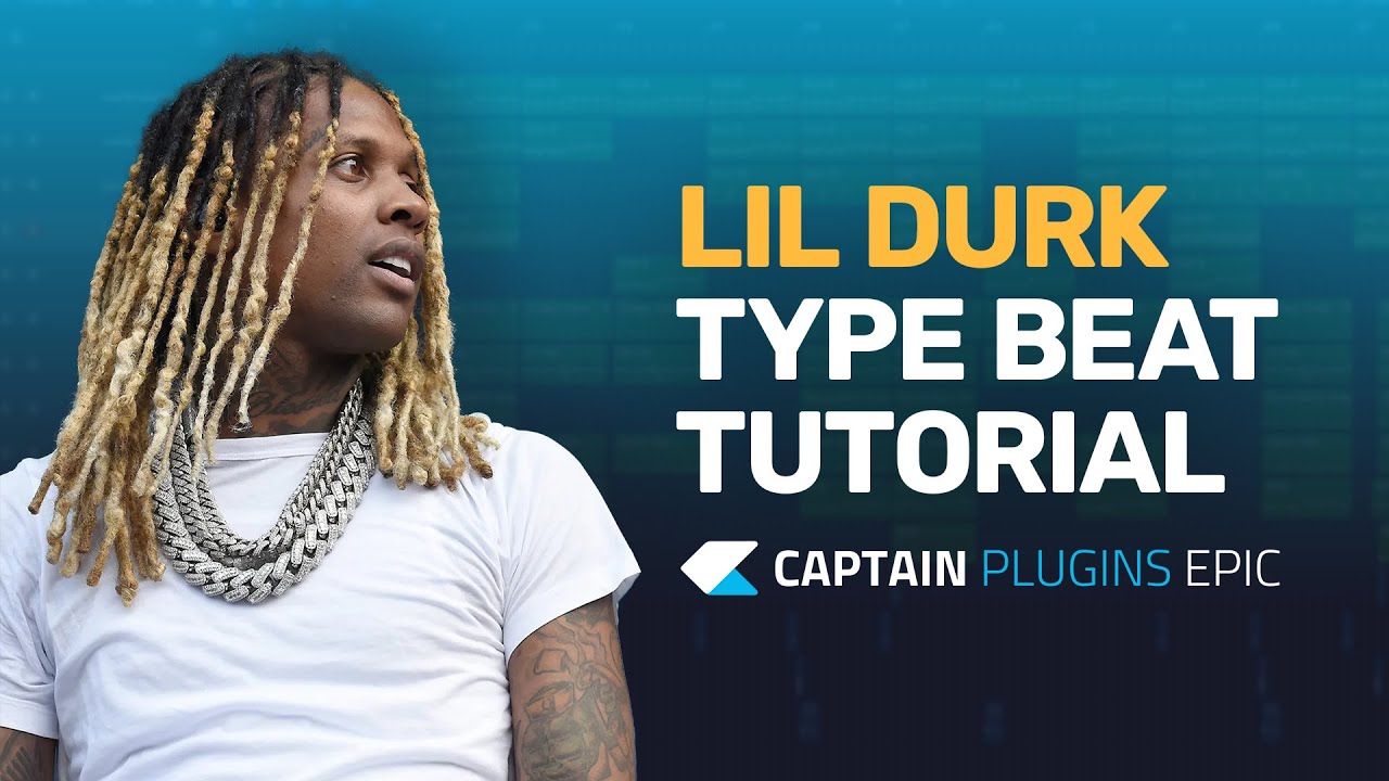 How To Make a Lil Durk Type Beat with Captain Plugins Epic - Tutorial