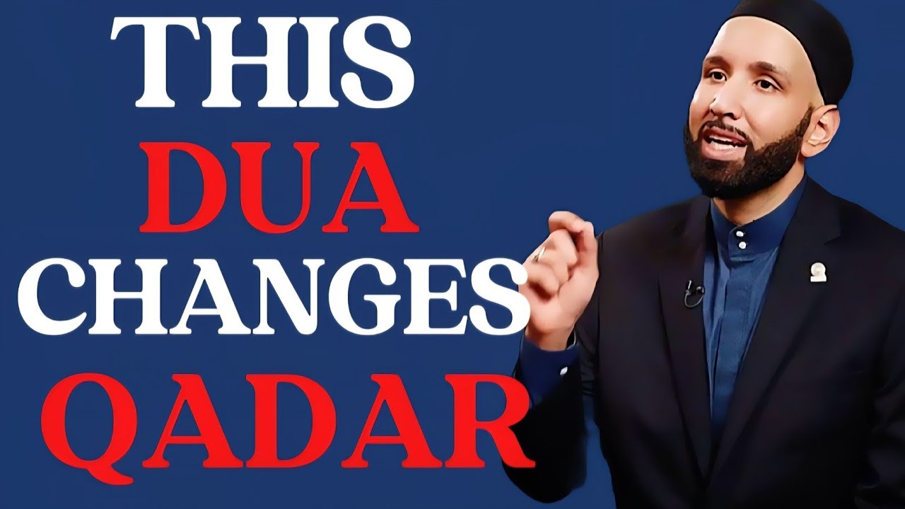 This Du&rsquo;a Changes Qadar | Dr. Omar Suleiman | The Power of Du&rsquo;a & Destiny in Islam