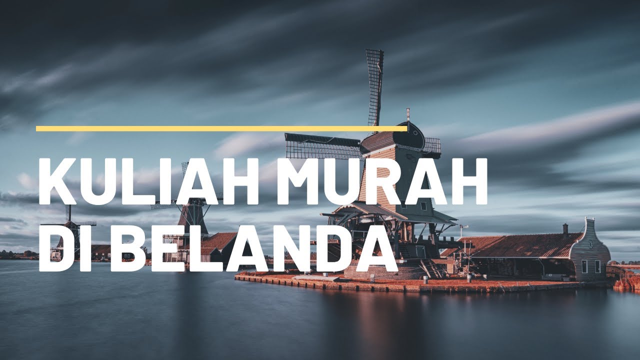 Ternyata Kuliah di Belanda lebih murah dari kuliah di Indonesia