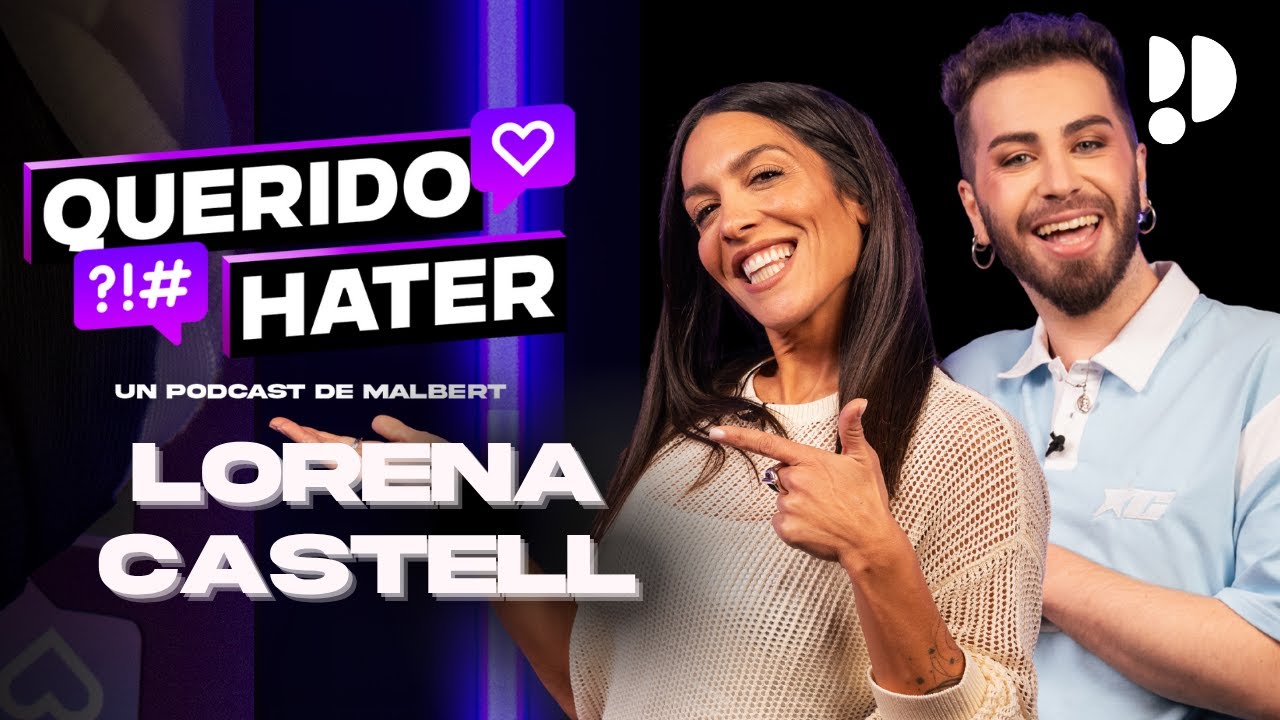 LORENA CASTELL cuenta QU&Eacute; PAS&Oacute; en ZAPEANDO en Querido Hater con Malbert