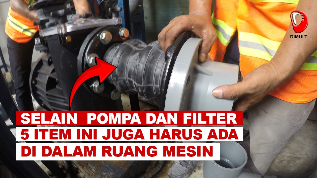 PERALATAN YANG PENTING DI DALAM RUANG MESIN SELAIN POMPA DAN FILTER