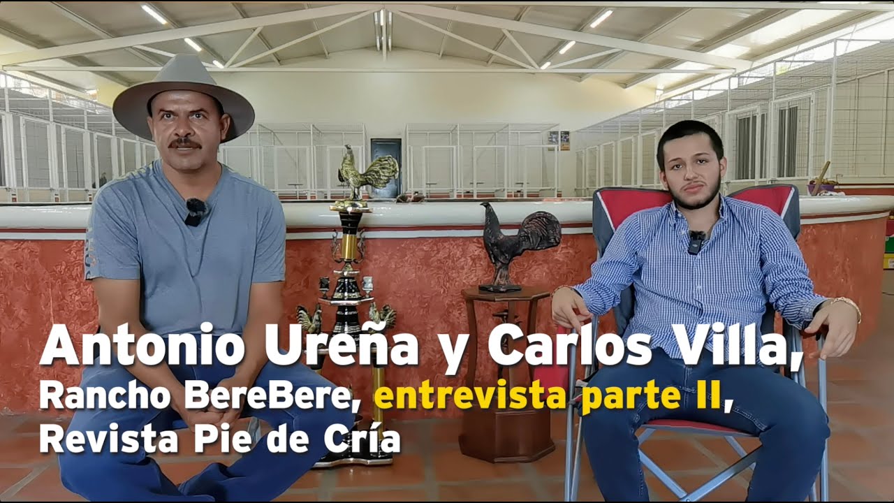 Antonio Ureña y Carlos Villa, Rancho BereBere, entrevista parte II, Revista Pie de Crían Oficial