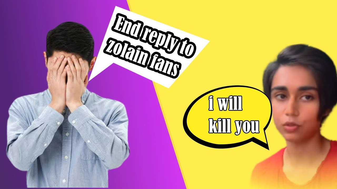 END REPLY TO ZOLAIN KHAN !!