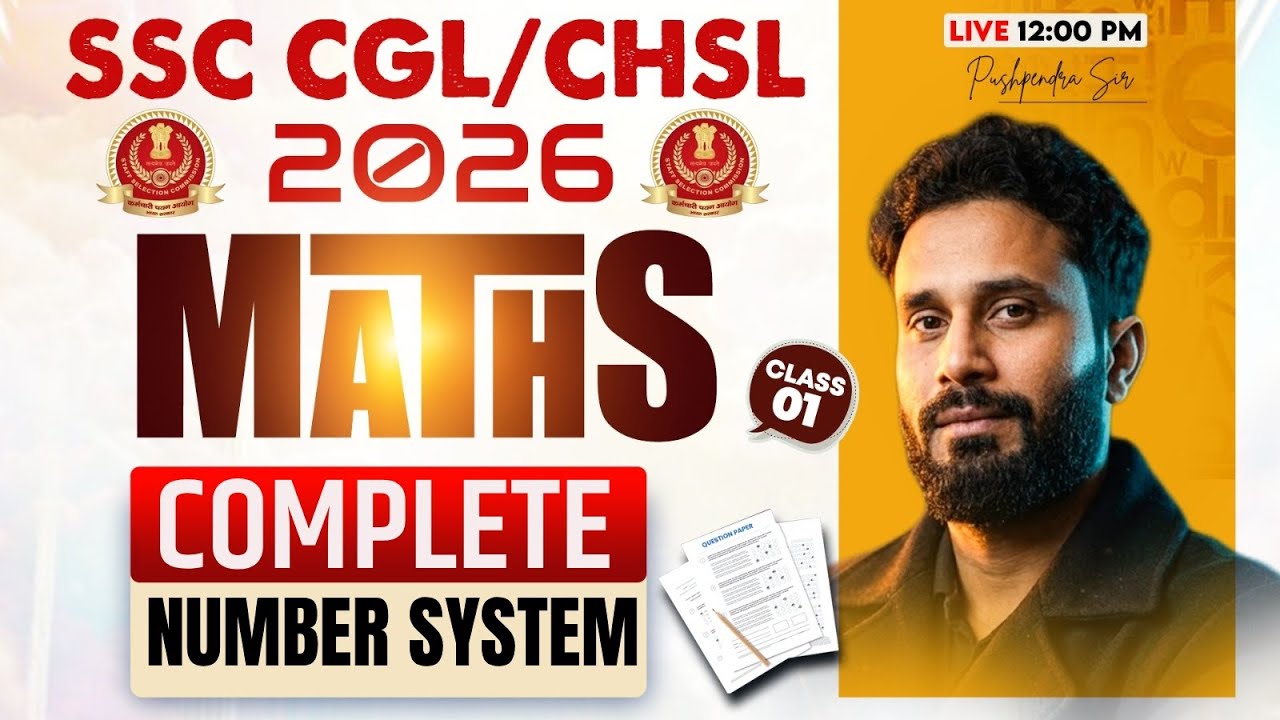 SSC CGL/ CHSL Maths Classes 2026 | Complete Number System | SSC CGL, CHSL Maths by Pushpendra Sir