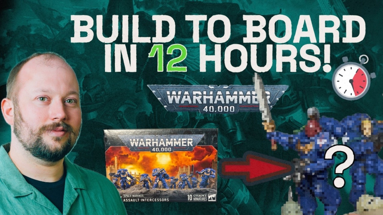 Build to Board in 12 HOURS! Warhammer 40k Edition