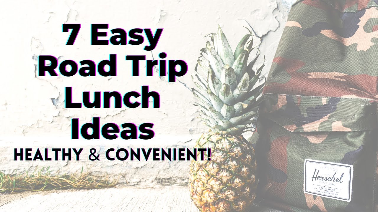 7 Easy Road Trip Lunch Ideas - TWFL
