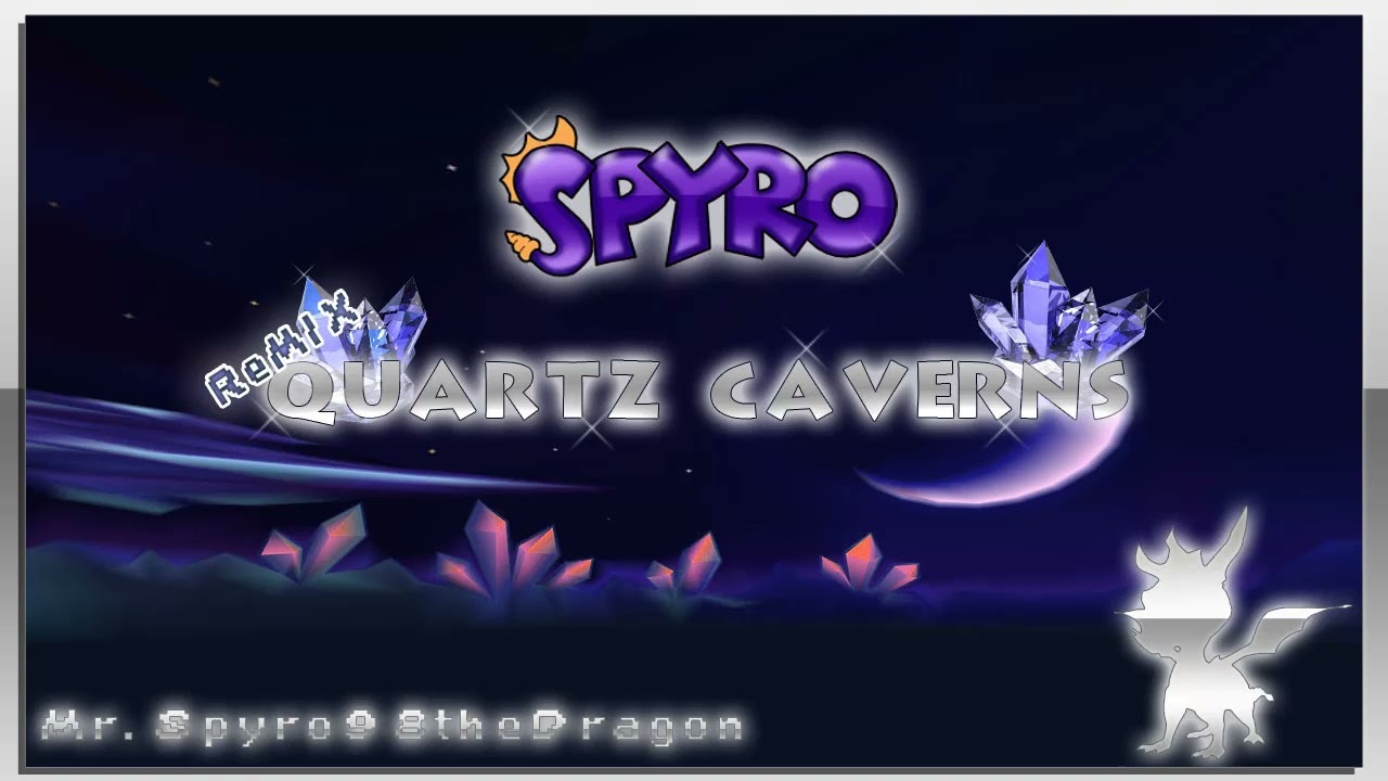 Spyro - Quartz Cavern - ReMIX - Custom Inspired Track