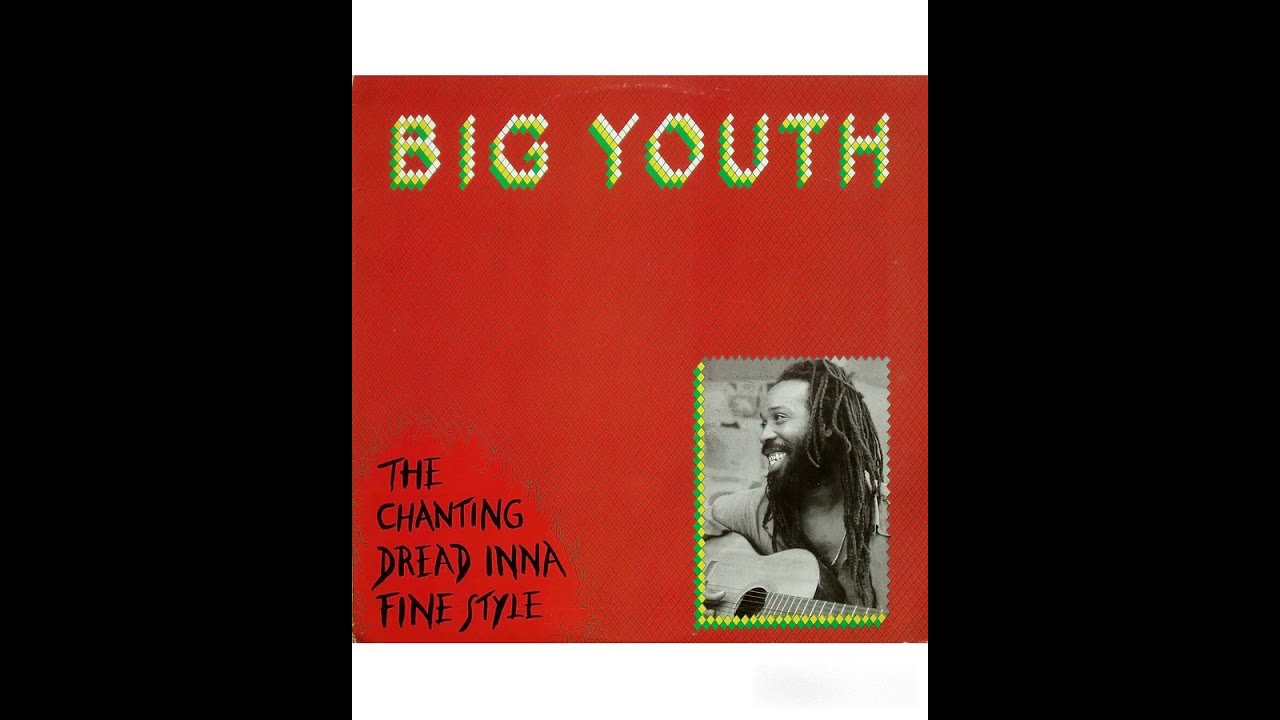 Big Youth - The Chanting Dread  Inna Fine Style (FULL ALBUM)