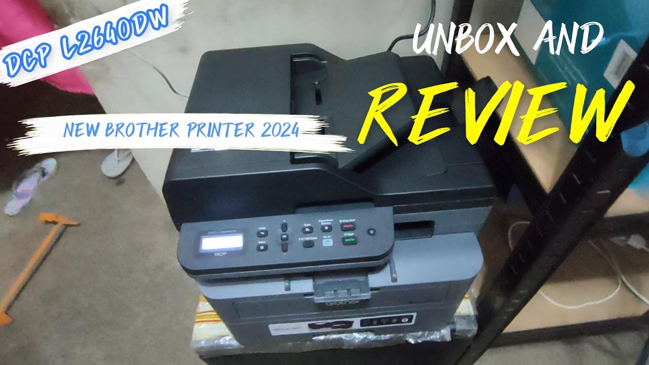 BROTHER DCP-L2640DW | UNBOX AND REVIEW | 2024