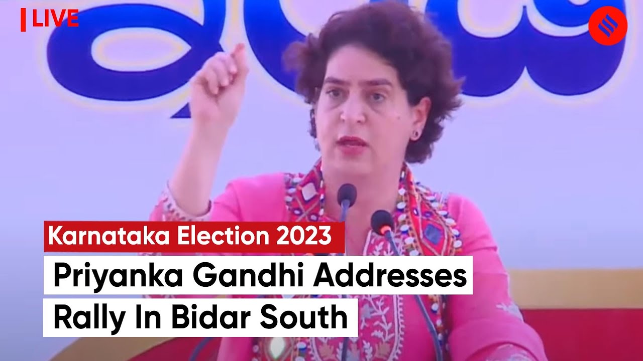 Congress Leader Priyanka Gandhi Addresses Rally In Bidar South | Karnataka Election 2023