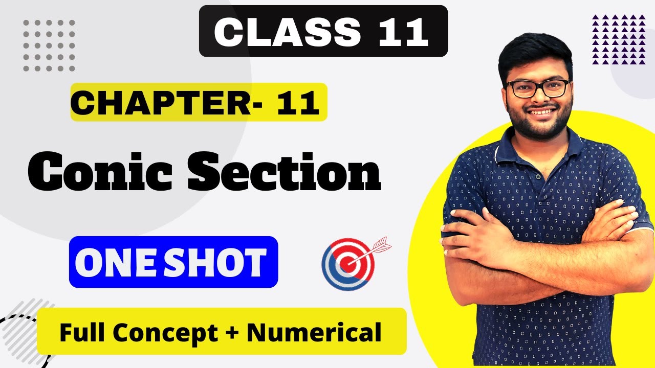 Chapter-11 Conic Section in One Shot | Important Questions I Class 11 Math I Ashish Sir