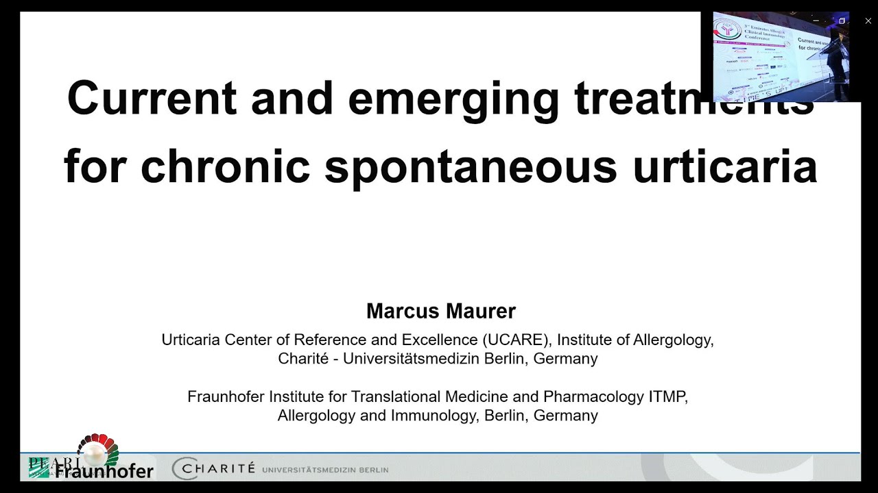 Prof. Marcus Maurer - Current and emerging treatment for chronic spontaneous urticaria