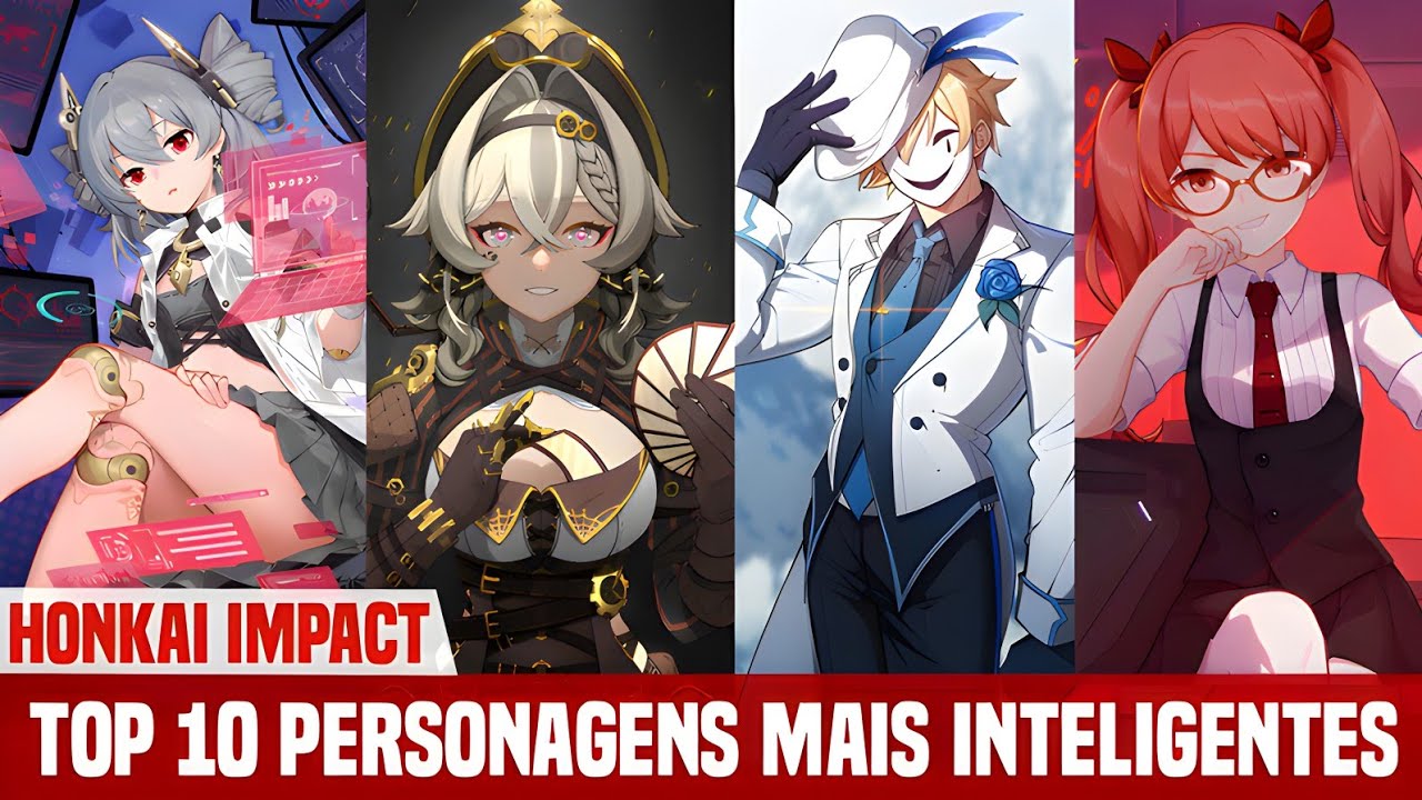 TOP 10 PERSONAGENS MAIS INTELIGENTES DE HONKAI IMPACT